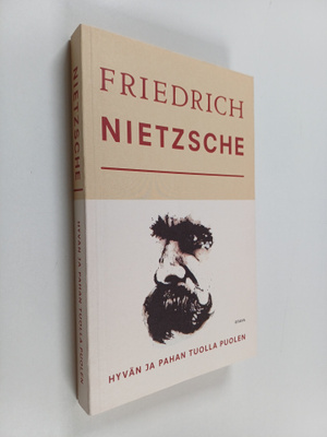 Friedrich Nietzsche : Hyvän ja pahan tuolla puolen : erää...