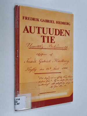 Fredrik Gabriel Hedberg : Autuuden tie : Fredrik Gabriel ...