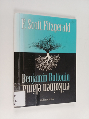 F. Scott Fitzgerald : Benjamin Buttonin erikoinen elämä