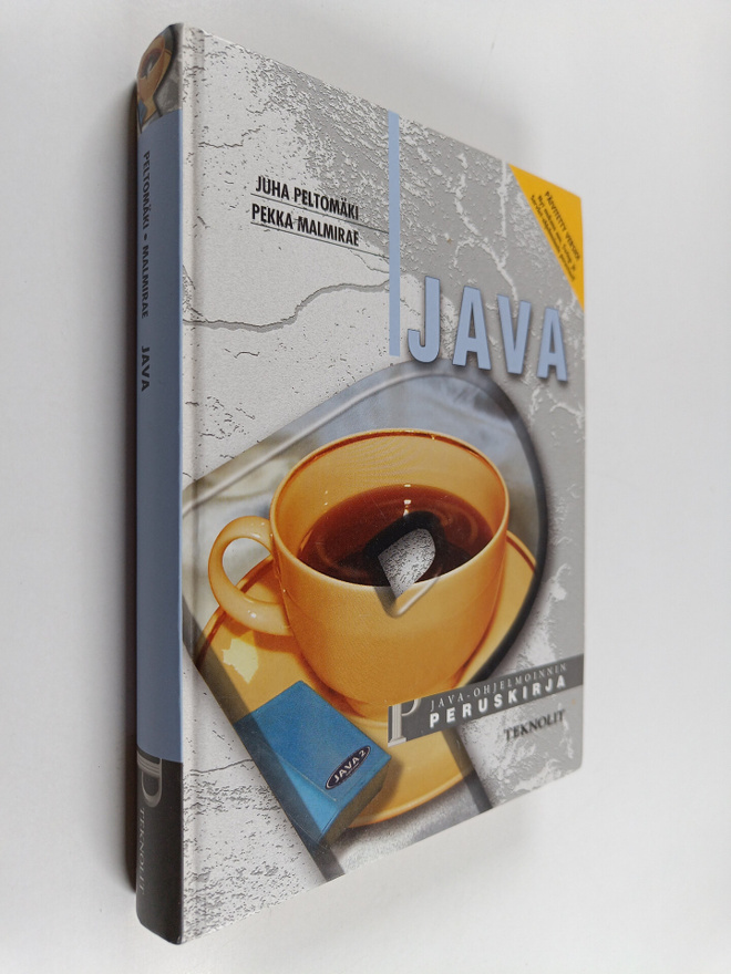 Juha Peltomäki : Java : Java-ohjelmoinnin peruskirja