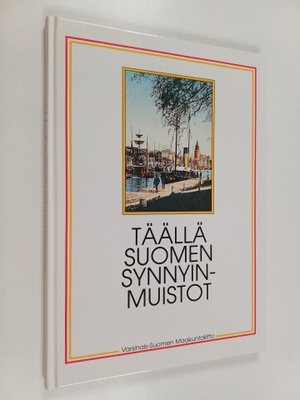 Täällä Suomen synnyinmuistot