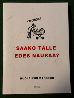 Saako tälle edes nauraa