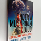 Emanuele Ottolenghi : Under a Mushroom Cloud - Europe, Ir... - pikkukuva 1