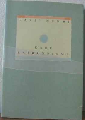Lassi Nummi: Karu laidunrinne, Otava 1989. 111 s.