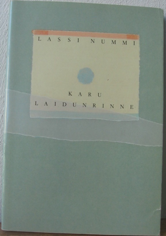 Lassi Nummi: Karu laidunrinne, Otava 1989. 111 s.