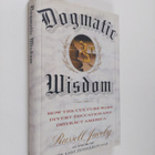 Russell Jacoby : Dogmatic Wisdom - How the Culture Wars D... - pikkukuva 1