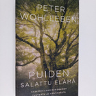 Peter Wohlleben : Puiden salattu elämä : kasvimaailman ku... - pikkukuva 1