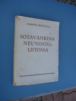 Aarne Rintala : Sotavankina Neuvostoliitossa