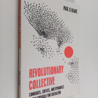 Paul le Blanc : Revolutionary Collective : Comrades, Crit... - pikkukuva 1