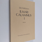 Jalo Heikkinen : Ilmari Calamnius I : (esityöt) (signeera... - pikkukuva 1
