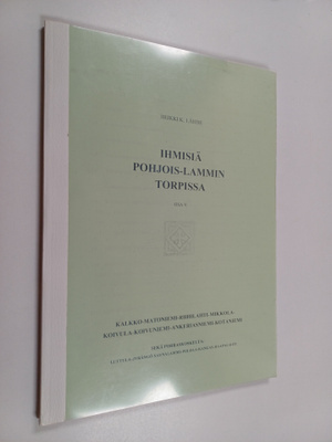 Heikki K. Lähde : Ihmisiä Pohjois-Lammin torpissa, Osa 5 ...