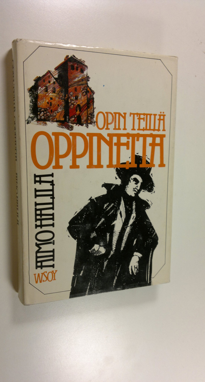 Aimo Halila : Opin teillä oppineita