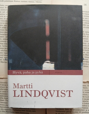 Martti Lindqvist - Hyvä, paha ja pyhä (sid.)