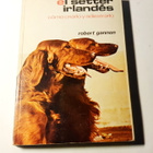 Robert Gannon - El setter irlandes como criarlo y adiestrarl - pikkukuva 1