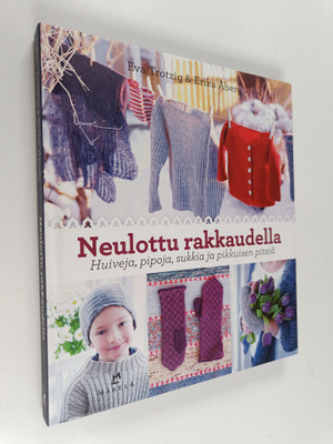 Eva Trotzig : Neulottu rakkaudella : huiveja, pipoja, suk...