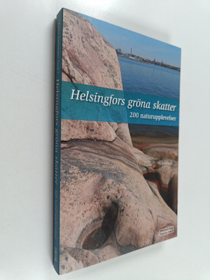 Helsingfors gröna skatter : 200 naturupplevelser