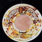 7" BREAD - Make It With You - single 1972 pop rock EX - pikkukuva 2