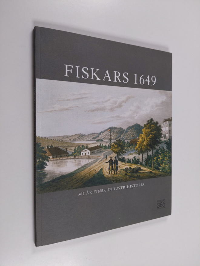 Fiskars 1649 : 365 år finsk industrihistoria