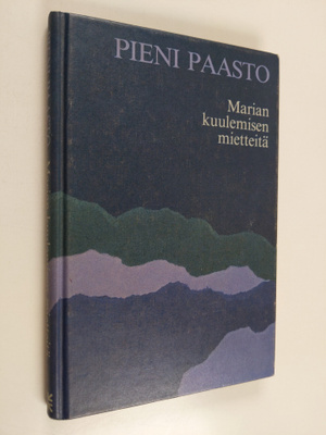 Pieni paasto : Marian kuulemisen mietteitä