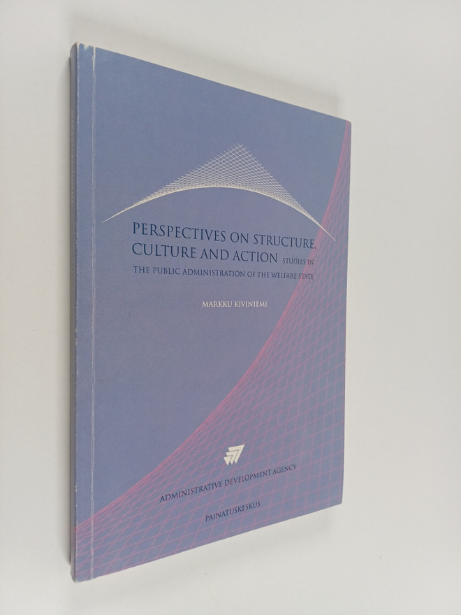 Markku Kiviniemi : Perspectives on Structure, Culture, an...