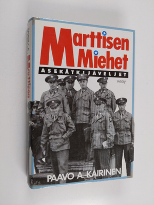 Paavo A. Kairinen : Marttisen miehet : asekätkijäveljet