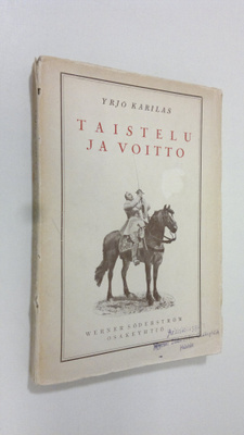 Yrjö Karilas : Taistelu ja voitto : kirja pojille ja nuor...