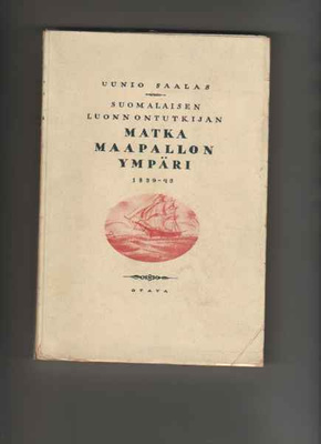 Saalas, Uunio: Suomalaisen luonnontutkijan matka,Otava 1929