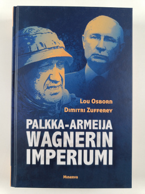Lou Osborn ym. : Palkka-armeija Wagnerin imperiumi