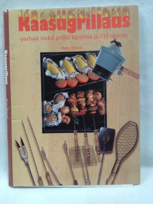 Kaasugrillaus - parhaat vinkit grillin käyttöön ja 110 ohjet