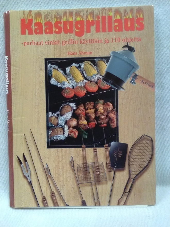 Kaasugrillaus - parhaat vinkit grillin käyttöön ja 110 ohjet