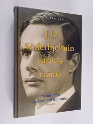 Esko Vuorisjärvi : J. O. Söderhjelmin värikäs elämä : pre...