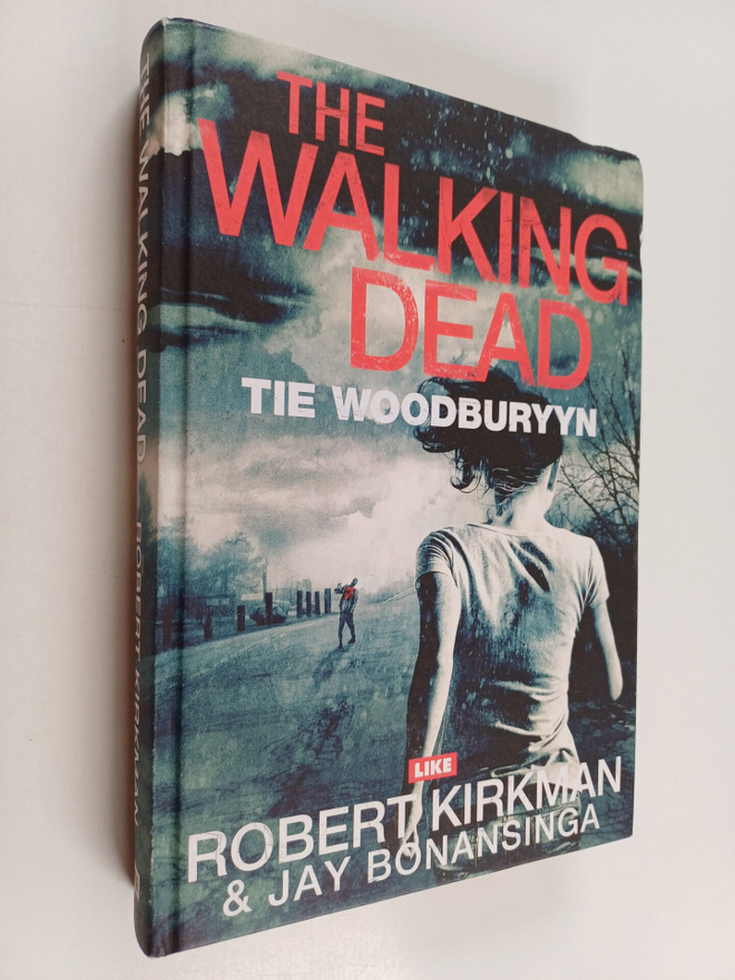 Robert Kirkman : The Walking Dead : tie Woodburyyn