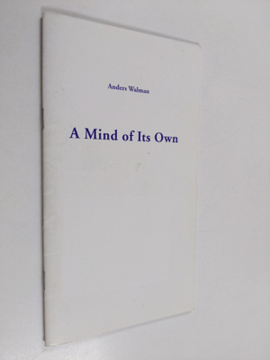 Anders Walman : A Mind of Its Own