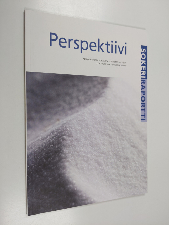 Perpektiivi : Sokeriraportti - Ajankohtaista sokerista ja...