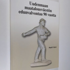 Matti Värri : Uudenmaan maatalousväestön edunvalvontaa 90... - pikkukuva 1