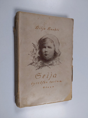 Hilja Haahti : Seija tyttösen tarina