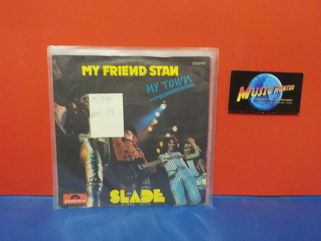 SLADE - MY FRIEND STAN M-/EX+ GER -73 7"