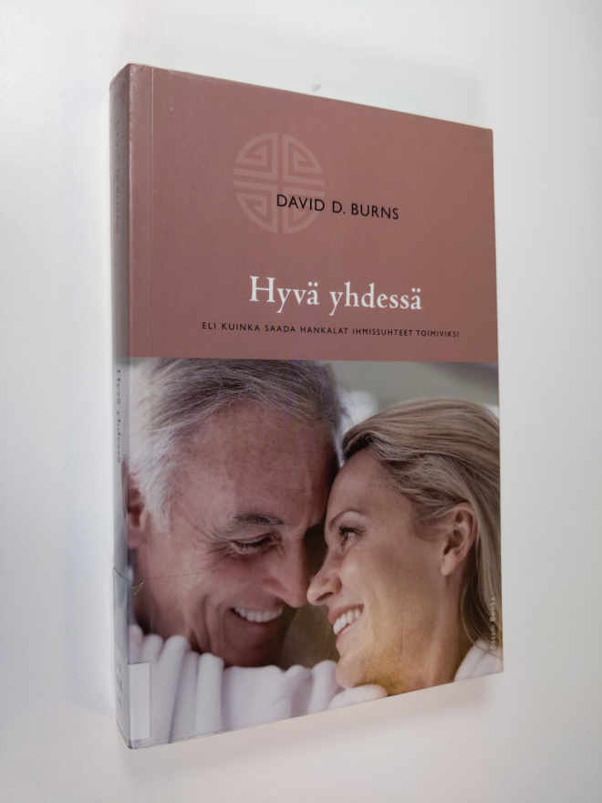 David D. Burns : Hyvä yhdessä, eli, Kuinka saada hankalat...
