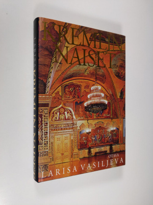 Larisa Vasiljeva : Kremlin naiset