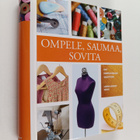 Lorna Knight : Ompele, saumaa, sovita : opi ompelemaan va... - pikkukuva 1