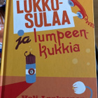 HELI LAAKSONEN: LUKKOSULAA JA LUMPEENKUKKIA - pikkukuva 1