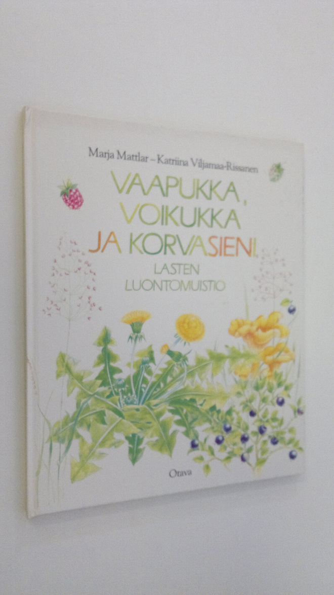 Marja Mattlar : Vaapukka, voikukka ja korvasieni : lasten...