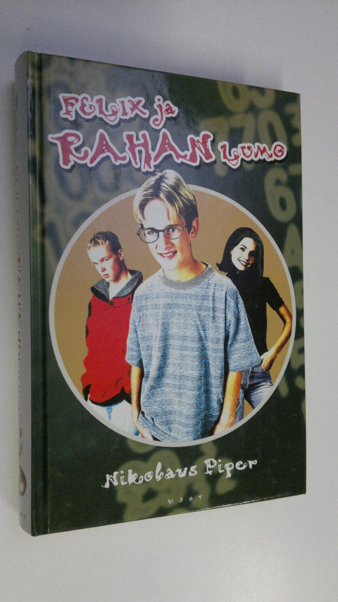 Nikolaus Piper : Felix ja rahan lumo