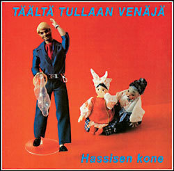 HASSISEN KONE: Täältä tullaan Venäjä (CD), mm. Rappiolla