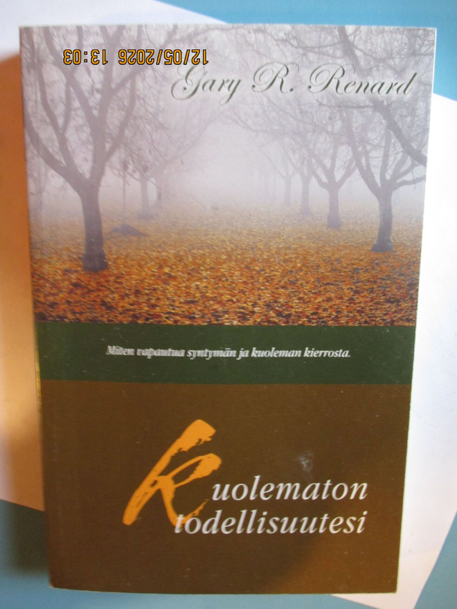 Gary R Renard:  Kuolematon todellisuutesi