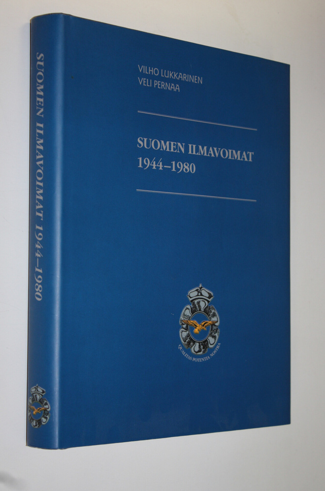 Vilho Lukkarinen ym. : Suomen ilmavoimat 1944-1980 (signe...