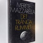 Merete Mazzarella : Det trånga rummet : en finlandssvensk... - pikkukuva 1