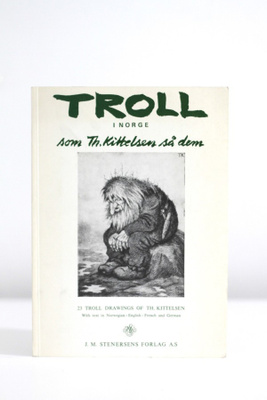 TROLL I NORGE SOM TH. KITTELSEN SÅ DEM