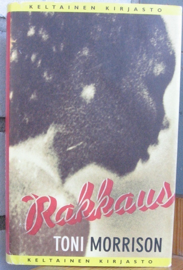 Toni Morrison: Rakkaus, Tammi 2004. 276 s. Sid.