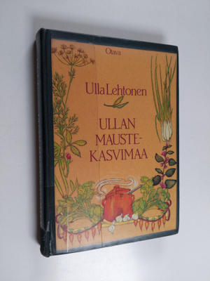 Ulla Lehtonen : Ullan maustekasvimaa